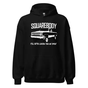 Square Body Truck Hoodie, Better Looking Than Any Import Sweatshirt