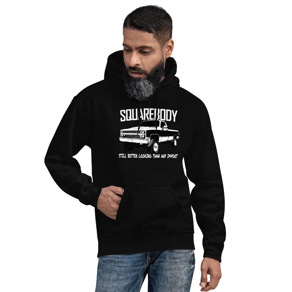 Square Body Truck Hoodie, Better Looking Than Any Import Sweatshirt